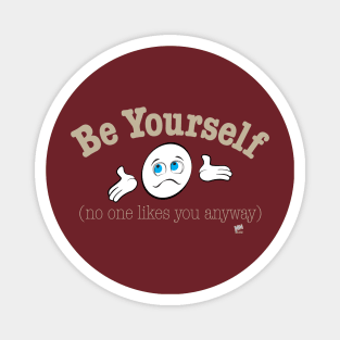 Be Yourself Magnet